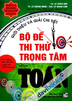 Giới Thiệu Và Giải Chi Tiết Bộ Đề Thi Thử Trọng Tâm Môn Toán