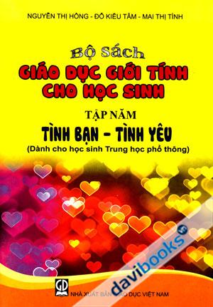 Bộ Sách Giáo Dục Giới Tính Cho Học Sinh Tập 5 Tình Bạn Tình Yêu