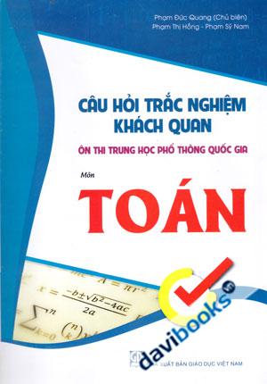 Câu Hỏi Trắc Nghiệm Khách Quan Ôn Thi Trung Học Phổ Thông Quốc Gia Môn Toán
