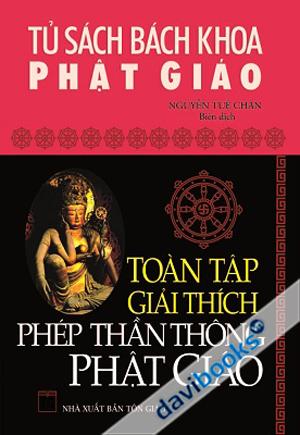 Toàn Tập Giải Thích Phép Thần Thông Phật Giáo