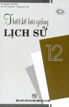 Thiết Kế Bài Giảng Lịch Sử 12
