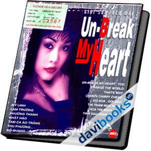 Giọt Sầu Trên Môi 2 Un Break My Heart