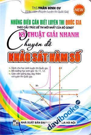 Những Điều Cần Biết Luyện Thi Quốc Gia Kỹ Thuật Giải Nhanh Chuyên Đề Khảo Sát Hàm Số