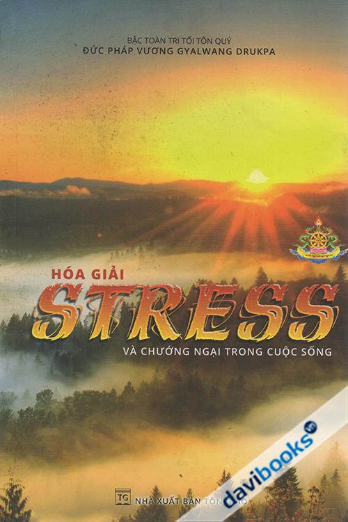 Hóa Giải Stress Chướng Ngại Trong Cuộc Sống
