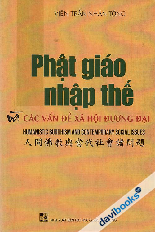Phật Giáo Nhập Thế Và Các Vấn Đề Xã Hội Đương Đại - Humanistic Buddhism And Contemporary Social Issues