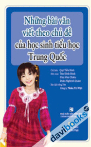 Những Bài Viết Theo Chủ Đề Của Học Sinh Tiểu Học Trung Quốc