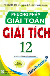Phương Pháp Giải Toán Giải Tích 12 - Theo Chương Trình Mới Nhất