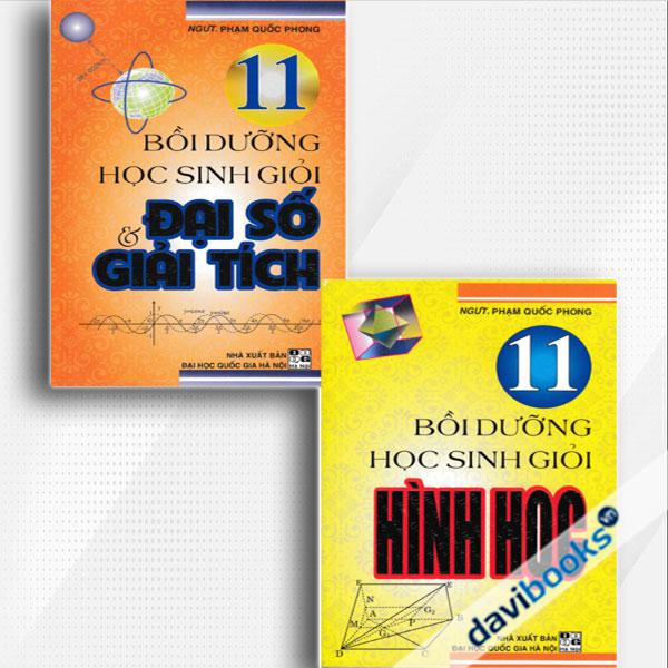 Combo Bồi Dưỡng Học Sinh Giỏi Đại Số Và Giải Tích + Bồi Dưỡng Học Sinh Giỏi Hình Học 11 (Phạm Quốc Phong, Bộ 2 Cuốn)