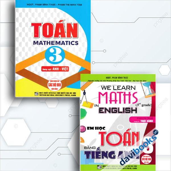 Combo We Learn Maths In English - Em Học Toán Bằng Tiếng Anh 3 + Toán 3 - Mathematics 3 (Song Ngữ Anh Việt, Bộ 2 Cuốn)