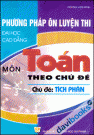 Phương Pháp Ôn Luyện Thi Đại Học Cao Đẳng Môn Toán Theo Chủ Đề Tích Phân