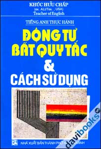 Động Từ Bất Quy Tắc Và Cách Sử Dụng