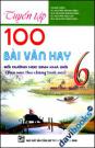 Tuyển Tập 100 Bài Văn Hay 6 Bồi Dưỡng Học Sinh Khá Giỏi