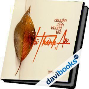 Chuyện Tình Không Tên Vũ Thành An 74