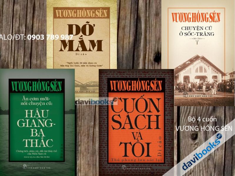 Vương Hồng Sển - Ăn Cơm Mới, Nói Chuyện Cũ: Hậu Giang Ba Thắc + Cuốn Sách Và Tôi + Chuyện Cũ Ở Sốc Trăng - 2 Tập