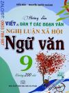 Hướng Dẫn Viết Dàn Ý Các Đoạn Văn Nghị Luận Xã Hôi Ngữ Văn 9 (Bộ SGK Hiện Hành) Hướng Dẫn Viết Dàn Ý Các Đoạn Văn Nghị Luận Xã Hôi Ngữ Văn 9 (Bộ SGK Hiện Hành)