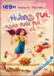Truyện Teen - Thằng Quỉ Ngày Quái Quỉ Và