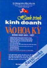 Hành Trình Kinh Doanh Vào Hoa Kỳ - Song Ngữ Anh Việt