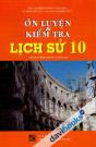 Ôn luyện Và kiểm tra lịch sử 10