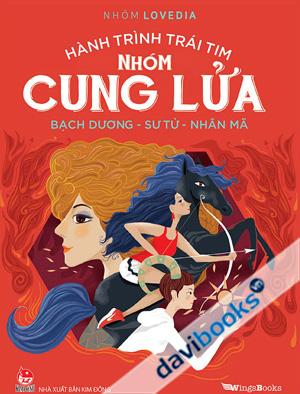 Hành Trình Trái Tim Nhóm Cung Lửa (Bạch Dương - Nhân Mã - Sư Tử)