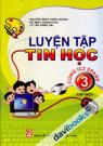 Luyện Tập Tin Học Cùng IC3 Spark Lớp 3 (Tập 1)