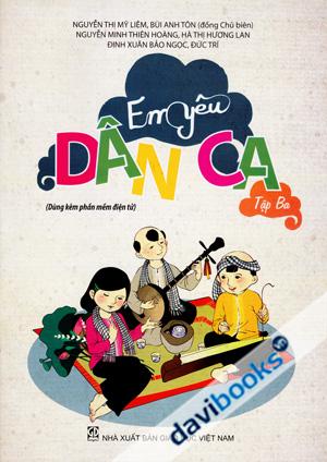 Em Yêu Dân Ca (Tập Ba)