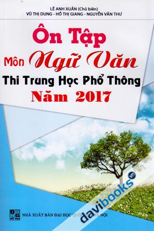 Ôn Tập Môn Ngữ Văn Thi Trung Học Phổ Thông Năm 2017