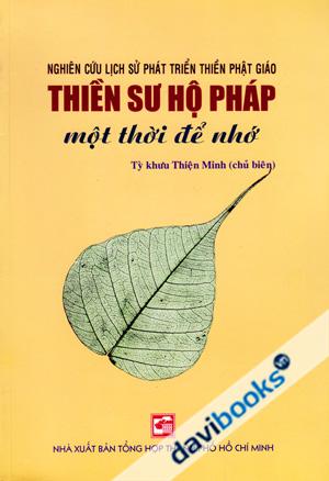 Thiền Sư Hộ Pháp Một Thời Để Nhớ