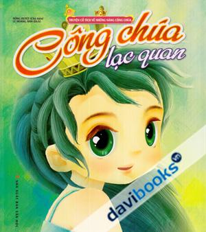 Truyện Cổ Tích Về Những Nàng Công Chúa Công Chúa Lạc Quan