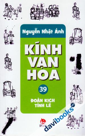 Kính Vạn Hoa Tập 39 Đoàn Kịch Tỉnh Lẻ - Nguyễn Nhật Ánh