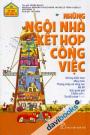 Tập Làm Kiến Trúc Sư Những Ngôi Nhà Kết Hợp Công Việc