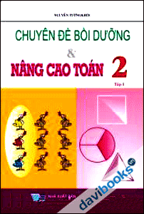 Chuyên đề bồi dưỡng và nâng cao Toán 2 Tập 1
