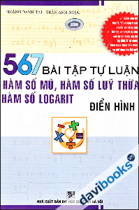 567 Bài Tập Tự Luận Hàm Số Mũ Hàm Số Lũy Thừa Hàm Số Logarit Điển Hình