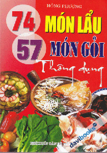 74 Món Lẩu - 57 Món Gỏi Thông Dụng