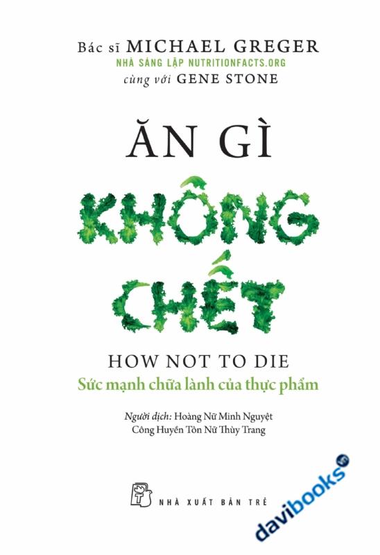 Ăn Gì Không Chết - Sức Mạnh Chữa Lành Của Thực Phẩm