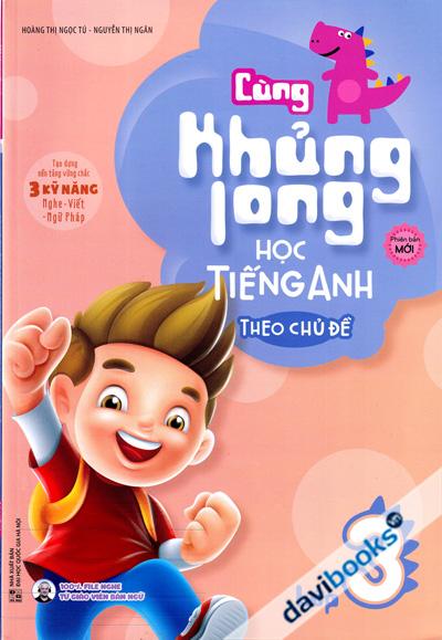Cùng Khủng Long Học Tiếng Anh Theo Chủ Đề Lớp 3
