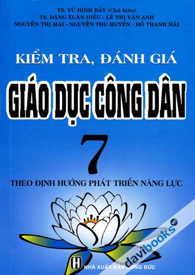 Kiểm Tra Đánh Giá Giáo Dục Công Dân 7 (Theo Định Hướng Phát Triển Năng Lực)