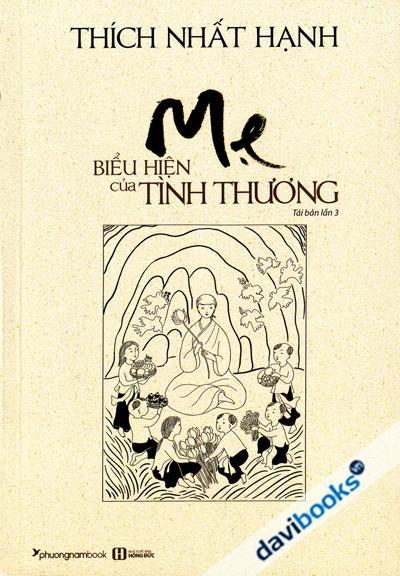 Mẹ Biểu Hiện Của Tình Thương - Thích Nhất Hạnh