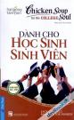 Chicken Soup For Ther College Soul Dành Cho Học Sinh Sinh Viên Tập 7
