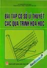 Bài Tập Cơ Sở Lí Thuyết Các Quá Trình Hóa Học
