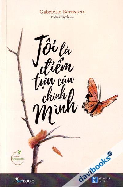 Tôi Là Điểm Tựa Của Chính Mình