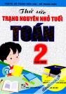 Thử Sức Trạng Nguyên Nhỏ Tuổi Toán 2 Tập 1