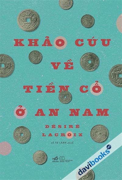 Khảo Cứu Về Tiền Cổ Ở An Nam