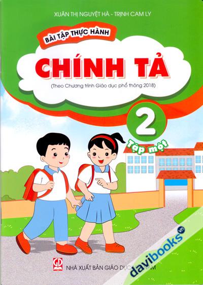 Bài Tập Thực Hành Chính Tả 2 Tập 1 (Theo Chương Trình Giáo Dục Phổ Thông 2018)