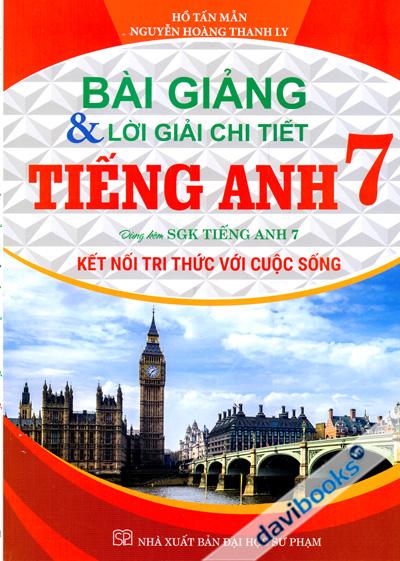 Bài Giảng Và Lời Giải Chi Tiết Tiếng Anh 7 (Kết Nối Tri Thức Với Cuộc Sống)