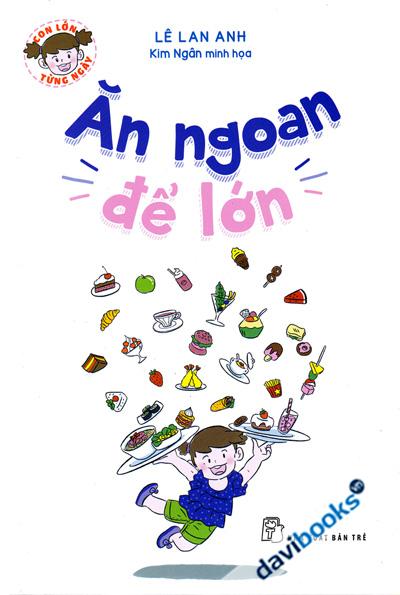 Ăn Ngoan Để Lớn