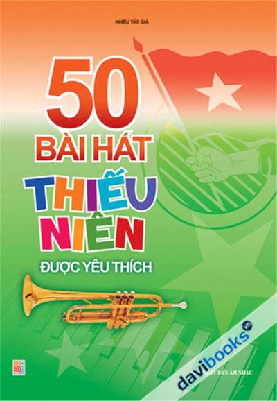 50 Bài Hát Thiếu Niên Được Yêu Thích