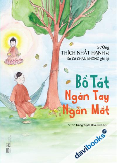 Bồ Tát Ngàn Tay Ngàn Mắt - Thiền Sư Thích Nhất Hạnh