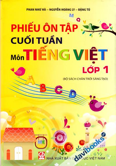 Phiếu Ôn Tập Cuối Tuần Môn Tiếng Việt Lớp 1 (Chân Trời Sáng Tạo)