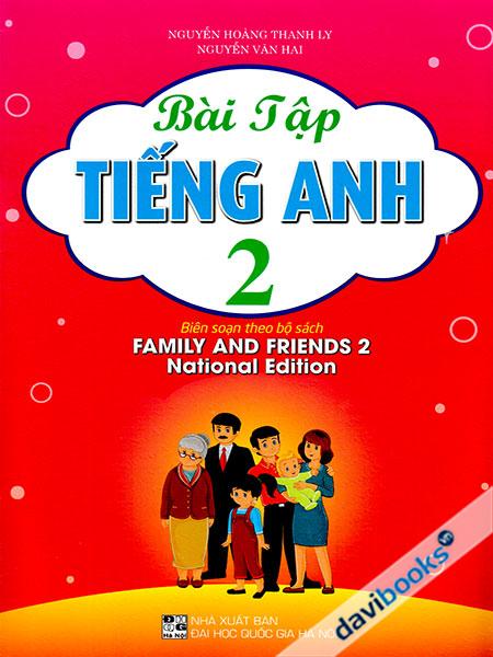 Bài Tập Tiếng Anh 2 (Biên Soạn Theo Bộ Sách Family And Friends - National Edition)