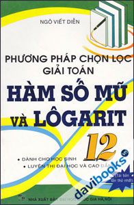 Phương Pháp Chọn Lọc Giải Toán Hàm Số Mũ Và LôGaRit 12